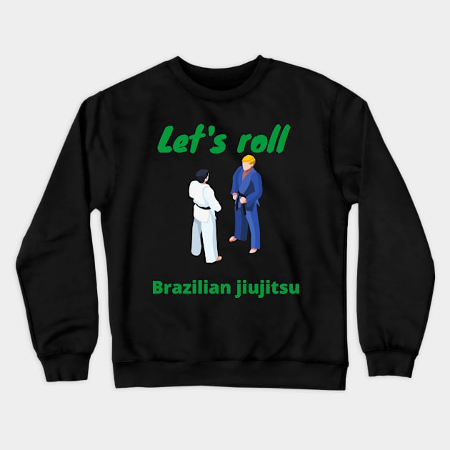 Let's roll - BJJ Crewneck Sweatshirt by OnuM2018